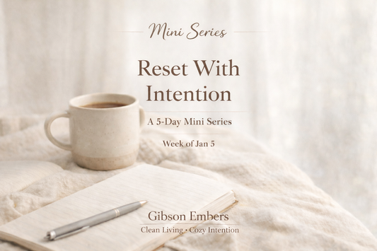 Reset With Intention: Creating Calm, Comfort, and Peace at Home